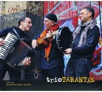 Triotarantae - Canti Migranti