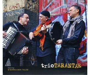 Triotarantae - Canti Migranti