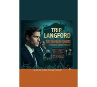 Trip Langford: The Dominion Shorts: A Financial Crimes Thriller