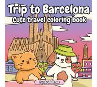 Trip to Barcelona: Cute travel coloring book