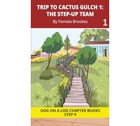 Trip to Cactus Gulch 1. The Step-Up Team Chapter Book: Decodable Chapter Book Series for Students Learning to Read. For Developing Readers and ... ee, ie, oa, oe. Advancing Two-Syllable Words)