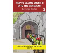 Trip to Cactus Gulch 2. Into the Mineshaft Chapter Book: Decodable Chapter Book Series for Students Learning to Read. For Developing Readers and ... ee, ie, oa, oe. Advancing Two-Syllable Words)