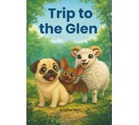 Trip to the Glen: a Decodable Chapter Book that Kids Can Really Read; Ideal for Dyslexia or Struggling Readers; Age 6-9