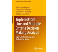 Triple Bottom Line and Multiple Criteria Decision Making Analysis: Fuzzy Selection Processes in the Financial Sector