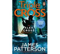 Triple Cross: (Alex Cross 30)