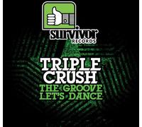 Triple Crush - Groove/Let's Dance