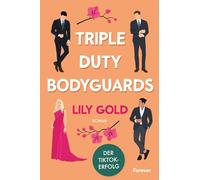 Triple Duty Bodyguards: Roman | Die deutsche Ausgabe der extra spicy Why-Choose-Romance: 2