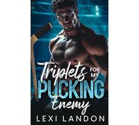 Triplets For My Pucking Enemy: An Enemies to Lovers Billionaire Hockey Romance