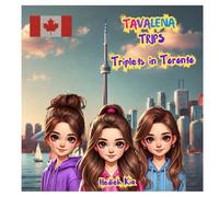 Triplets in Toronto: TAVALENA TRIPS