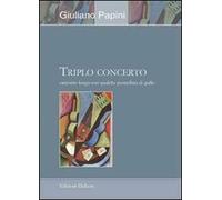 Triplo concerto. Racconto lungo con qualche pennellata di giallo