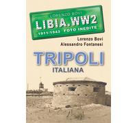 Tripoli italiana. Ediz. illustrata