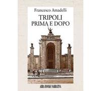 Tripoli prima e dopo