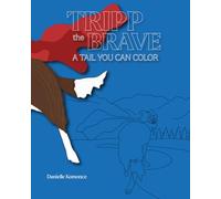 Tripp the Brave: A Tail You Can Color