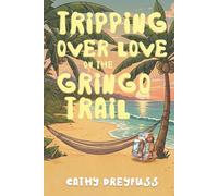 Tripping Over Love on the Gringo Trail