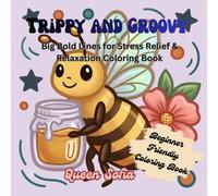 Trippy and Groovy: Big Bold Lines for Stress Relief & Relaxation Coloring Book
