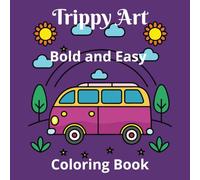 Trippy Art Bold and Easy Coloring Book