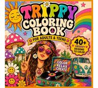 Trippy Coloring Book for Adults and Teens: Groovy Psychedelic Designs, Fun Retro Art, Bold Easy Pages, Relaxing Patterns and Stress Relief