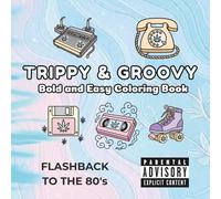 Trippy & Groovy: Adult and teen fun bold and relaxing coloring book