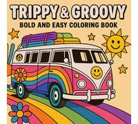 Trippy & Groovy Bold and Easy coloring book: coloring and entertaining activities 60 pages for youth and adults 14 years or more