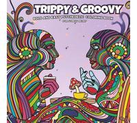 Trippy & Groovy: Bold and Easy Psychedelic Coloring Book for Adults