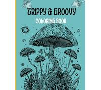Trippy & Groovy Coloring Book for Adults