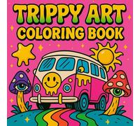 Trippy Groovy Coloring Book : Trippy Art and Psychedelic Designs with Groovy Patterns, Mushrooms, and Mindful Scenes for Creative Adults
