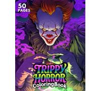 Trippy Horror Coloring Book: A Creepy and Psychedelic Horror Coloring Experience for Stoner Fans and Halloween Lovers