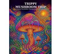 Trippy Mushroom Trip: An Intricate Psychedelic Coloring Journey for Grown-Ups