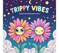 Trippy Vibes A Chill Coloring Adventure Volume 2