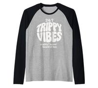 Trippy Vibes - Reality? Never heard of her. Maglia con Maniche Raglan