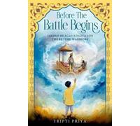Tripti Priya Before The Battle Begins - Srimad Bhagavad Gita for The (Tascabile)