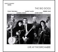 Trischka, Tony & The Big Dogs - Live At The Birchmere