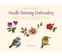 Trish Burr Needle Painting Embroidery (Tascabile) Milner Craft Series