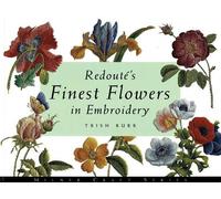 Trish Burr Redoute's Finest Flowers in Embroidery (Tascabile)