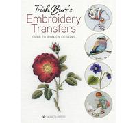 Trish Burr’s Embroidery Transfers: Over 70 Iron-on Designs