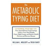 Trish Fahey William L. Wolcott The Metabolic Typing Diet (Tascabile)