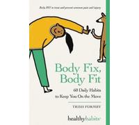 Trish Formby Body Fix, Body Fit (Tascabile) Healthy Habits