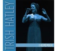 Trish Hatley - I Remember