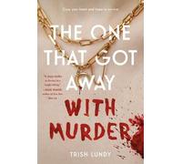Trish Lundy The One That Got Away with Murder (Tascabile)