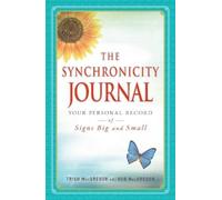 Trish MacGregor Rob MacGregor The Synchronicity Journal (Tascabile)