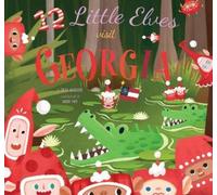 Trish Madson 12 Little Elves Visit Georgia (Copertina rigida) 12 Little Elves