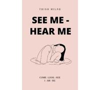 Trish Milne See Me - Hear Me (Tascabile)