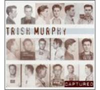 Trish Murphy - Captured