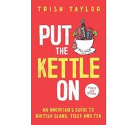 Trish Taylor Put The Kettle On (Tascabile)