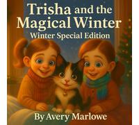 Trisha and the Magical Winter: Winter Special Edition