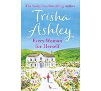 Trisha Ashley Every Woman for Herself (Tascabile)