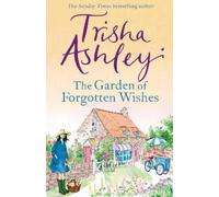 Trisha Ashley The Garden of Forgotten Wishes (Copertina rigida)
