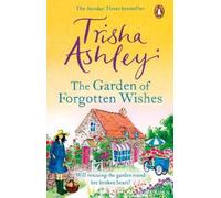 Trisha Ashley The Garden of Forgotten Wishes (Tascabile)