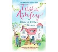 Trisha Ashley The House of Hopes and Dreams (Tascabile)
