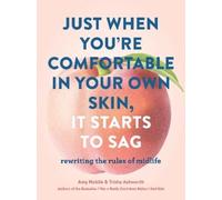 Trisha Ashworth Just When You're Comfortable in Your Own Skin (Copertina rigida)